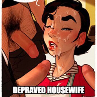 Depraved housewife