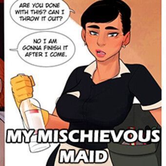 My mischievous maid